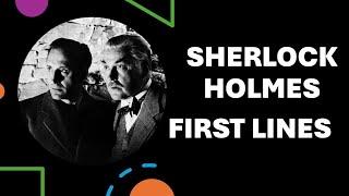 Sherlock Holmes First Lines -- The Game's A-Foot -- How well do you know your Holmes?