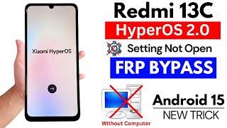 Redmi 13C HyperOs 2.0 Frp Bypass Android 15 Without PC | Xiaomi HyperOs Frp Unlock 2025 New Trick