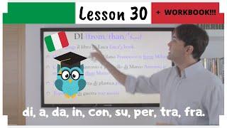 Learn Italian in 30 Days | #30 | Italian Simple Prepositions (Eng/Ita Subs + WORKBOOK)