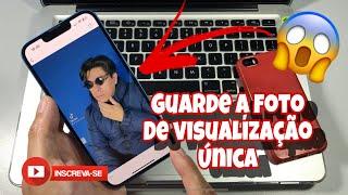 COMO SALVAR A FOTO DE VISUALIZAÇÃO ÚNICA DO WHATS NO SEU IPHONE