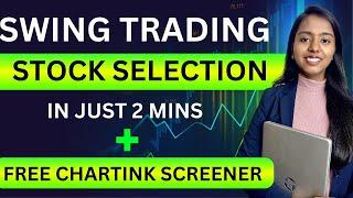 Simplest Swing Trading Stock Selection Method || Free Chartink Screener || Swing Trading Strategies