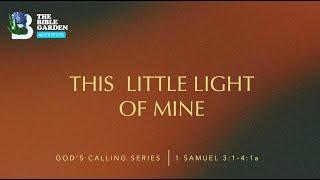 This Little Light of Mine | 1 Samuel 3:1-4:1a | Chicago UBF