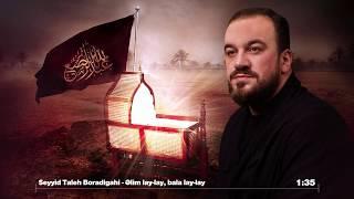 Seyyid Taleh - Balam Lay Lay - Əli Lay Lay /Məhərrəm Ayı  2019