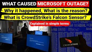 Microsoft outage cause Explained | Why it happened, What is the reason, BSOD | What is CrowdStrike