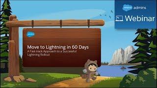 Move to Lightning Experience in 60 days