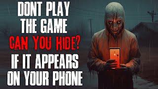 "Don’t Play The Game ‘Can You Hide’ If It Appears On Your Phone" Creepypasta