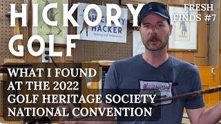 Hickory Golf Club Heaven at the 2022 Golf Heritage Society National Convention