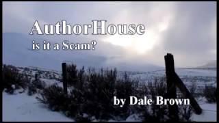 Authorhouse, is it a Scam?  Authors BEWARE!