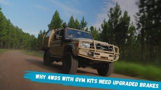 Why 4WDs with GVM Kits Need Upgraded Brakes