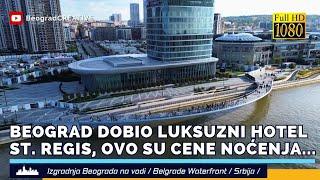 Beograd na vodi Završeni radovi na Hotelu St. Regis Belgrade