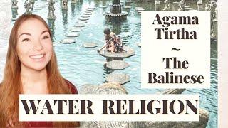 Agama Tirtha ~ The Balinese Water Religion