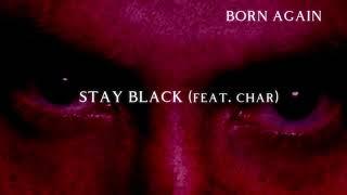 02.  Stay Black (Feat. CHAR)