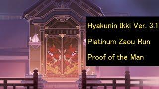 || Hyakunin Ikki Ver. 3.1|| Platinum: Zaou Run | Proof of the Man