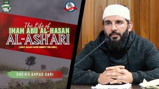 The Life of Imam Abu Hasan Al-Ashari | Sheikh Ahmad Sari