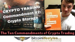 Crypto Commandment #2: Crypto Storage | Ten Commandments of Crypto Trading | Bitcoin Lifestyles Club