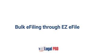 EZEFile- Bulk eFiling Automation Solution