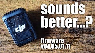 Did DJI finally fix this Mic 2 sound issue?  August 9th v04.05.01.11 firmware update