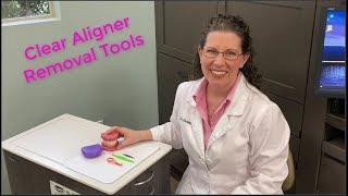 Clear Aligner Removal Tools