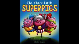  The Three Little SuperPigs/ A read aloud ️