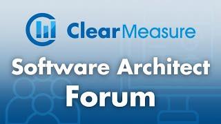 Clear Measure's Software Architect Forum (featuring The Five Pillars)