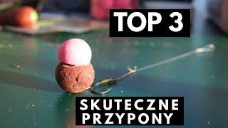 TOP 3 SKUTECZNE PRZYPONY KARPIOWE