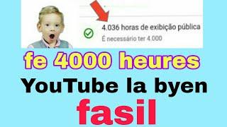 koman pou fe 4000 heures YouTube la