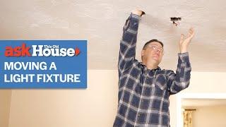 Moving a Light Fixture | Ask This Old House