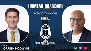 Hamzah Shanbari, Director of Innovation at The Haskell Company