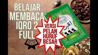 VERSI PELAN HURUF BESAR BELAJAR MEMBACA IQRO 2 FULL LENGKAP (1-30)