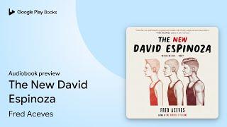 The New David Espinoza by Fred Aceves · Audiobook preview