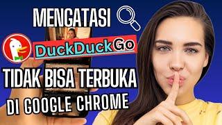 Cara Baru! Mengatasi Situs DuckDuckGo Tidak Bisa Terbuka di Google Chrome @Tutorial-Tips-Triks