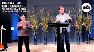 Coastal Christian | Home is Right, Here | Selected Scriptures | Pastor Matt Stokes | 3-2-25