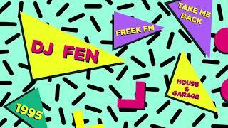 DJ Fen | Back To 1995 House Classics | Freek FM 101.8 | Jan 1995