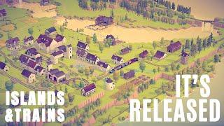 Islands & Trains Release - A relaxing sandbox building game. Build an island, put a train on it.
