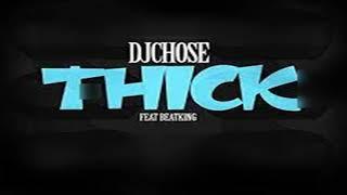 DJ Chose - Thick (CLEAN) ft. BeatKing