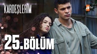 Kardeşlerim 25. Bölüm @atvturkiye