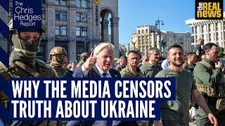 The Chris Hedges Report: Ukraine and the crisis of media censorship