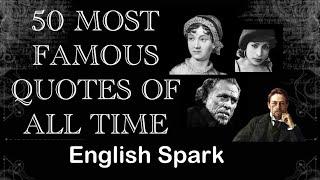 50 Most Famous Quotes Of All Time | By Four Writers | English Spark