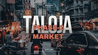 Taloja Phase 2 Market|Taloja Phase 2 Development|Taloja Phase 2