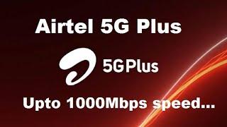 Airtel 5G plus | Upto 1000Mbps speed | Exploring details.