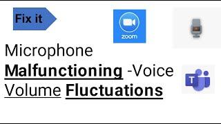 How to Resolve: Micro Phone Malfunctioning- Voice volume fluctuations