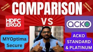 HDFC ERGO My Optima Secure vs Acko Health Insurance: Unbiased Comparison and In-Depth Analysis!