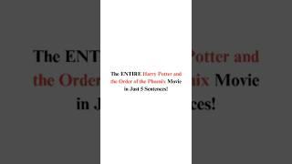 08 | The ENTIRE Harry Potter and the Order of the Phoenix Movie in Just 5 Sentences! #shorts