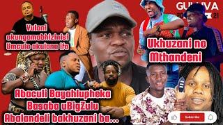 Sqinisekiso Mthembu||Abaculi Bayakhothoza||Big Zulu||Mafikizolo||Gatsheni||Khuzani uCula iyngoma Zo