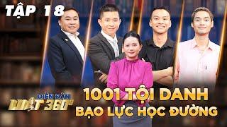 Diễn Đàn Luật 360 #18| Hoàng Phi Hùng và thầy giáo Cảnh Luân “tranh cãi” về vấn đề bạo lực học đường