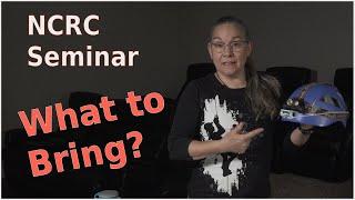 NCRC Seminar - What to Bring