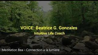 Connection à la Lumière Divine -  Méditation de Beatrice Gonzales