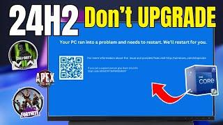 GAMERS & Intel New CPU Users - Don't UPGRADE to Windows 11 24H2