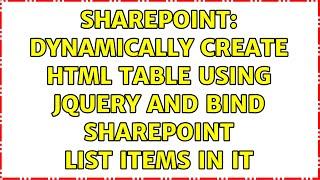 Sharepoint: dynamically create html table using jquery and bind sharepoint list items in it