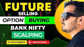 Intraday Trading || Scalping || 12 Nov || Option Buying